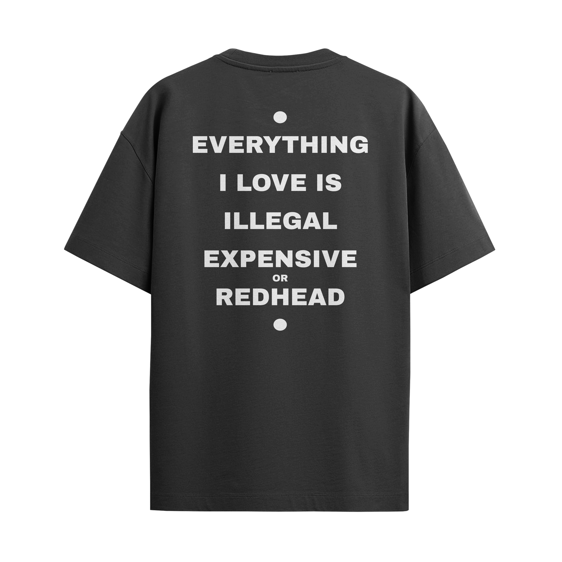 Camiseta “Everything I Love… – Red Head”