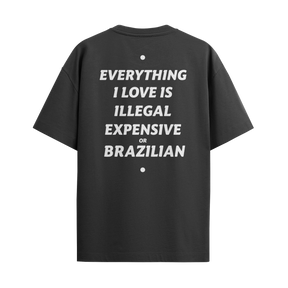 Camiseta "Everything I Love - Brazillian"
