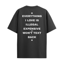 Camiseta "Everything I Love... - Won't text me back"