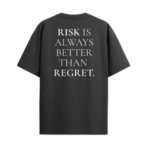 Camiseta Risk Is Always Better Than Regret